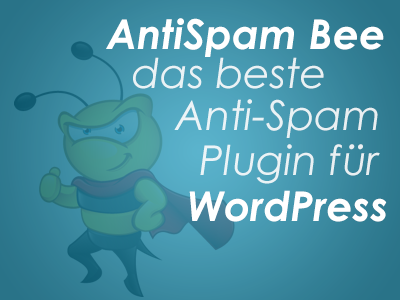 AntiSpam Bee - das beste Anti-Spam Plugin für WordPress